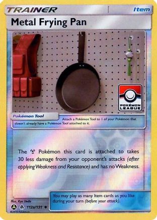 Metal Frying Pan 112a/131 - Reverse Holofoil League & Championship Cards - Promo